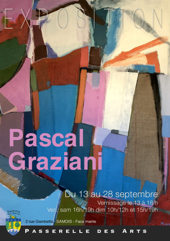 Exposition Pascal Graziani à la Passerelle des Arts - Samois sur-Seine